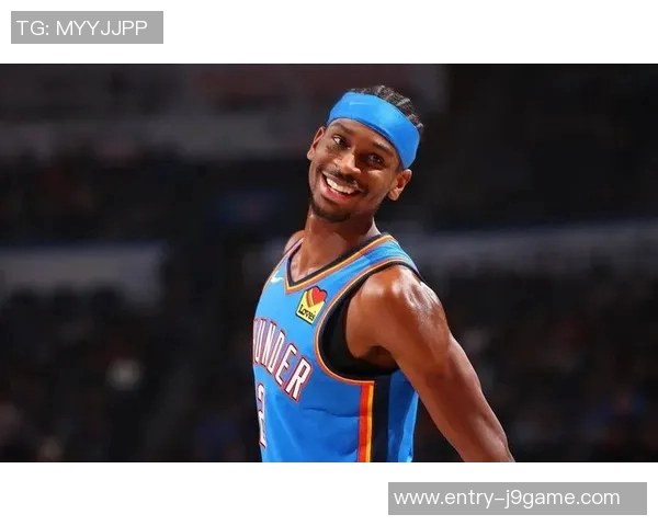 谢伊吉尔杰斯亚历山大如何引领NBA新星崛起与球队成功之路